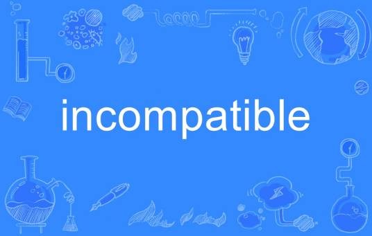 incompatible