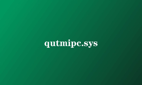 qutmipc.sys