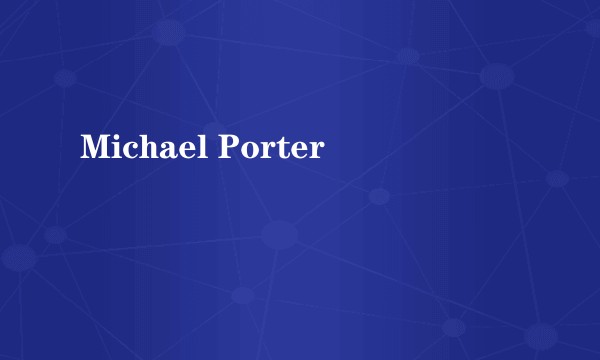 Michael Porter