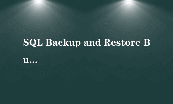 SQL Backup and Restore Bundle