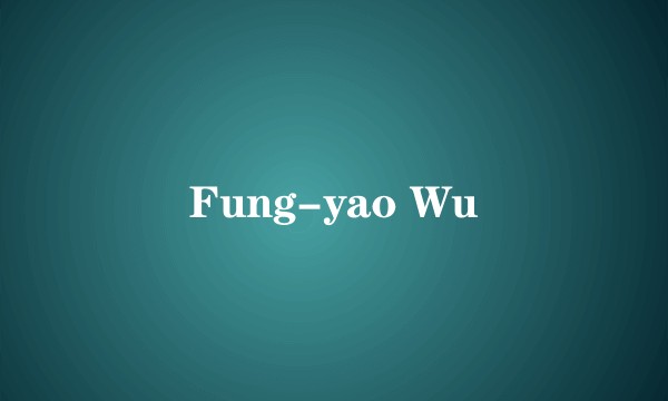 Fung-yao Wu