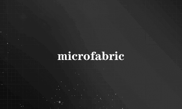 microfabric