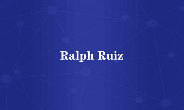 Ralph Ruiz