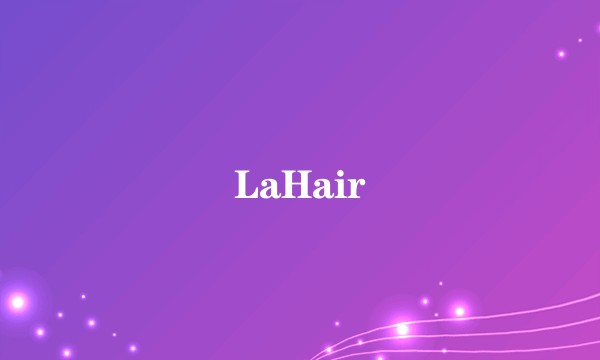 LaHair