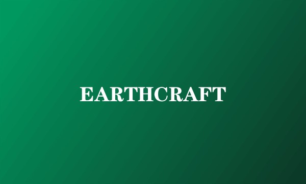 EARTHCRAFT