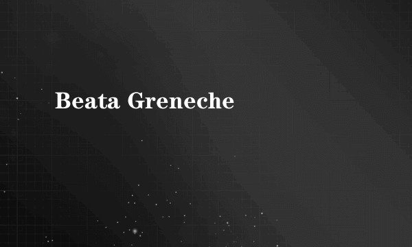 Beata Greneche