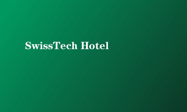 SwissTech Hotel