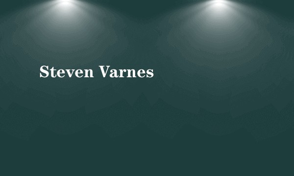 Steven Varnes