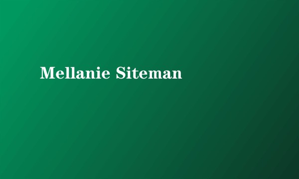 Mellanie Siteman