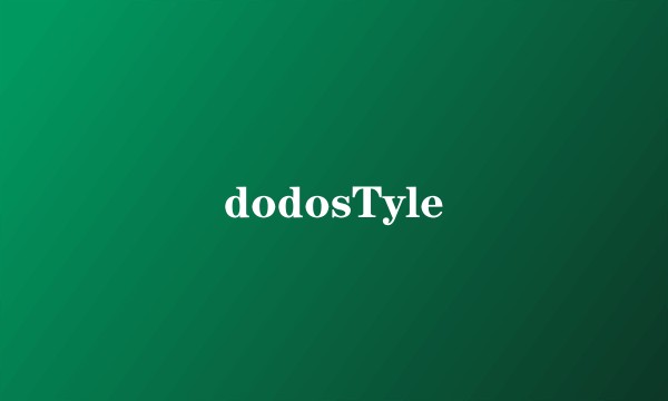 dodosTyle