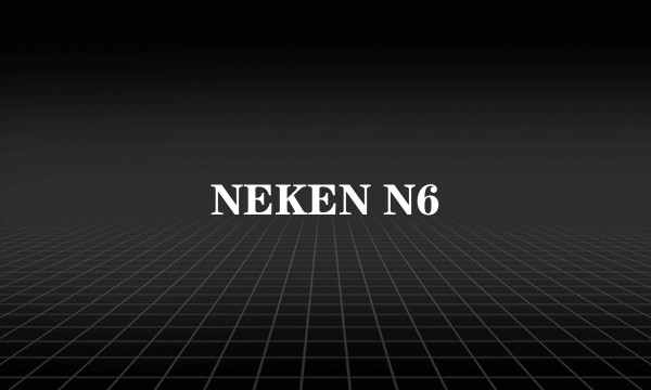 NEKEN N6