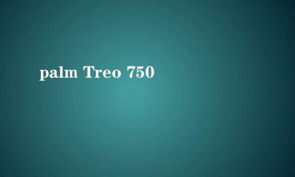 palm Treo 750