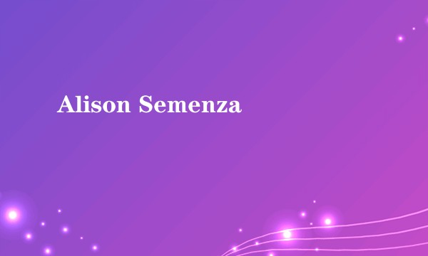 Alison Semenza
