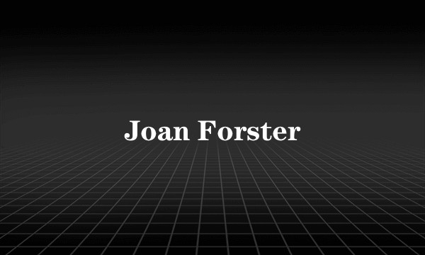 Joan Forster