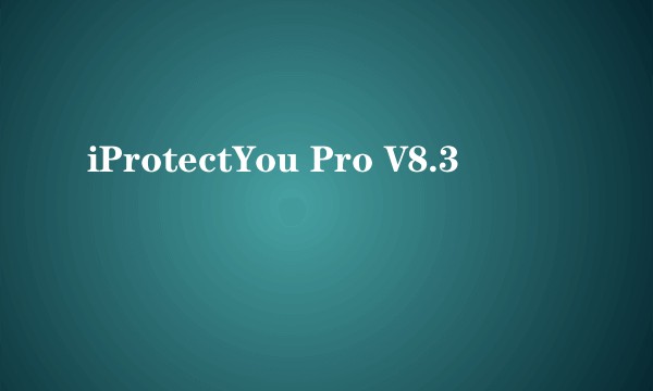 iProtectYou Pro V8.3