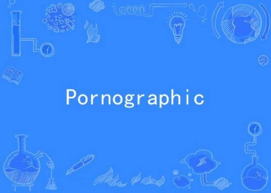 Pornographic