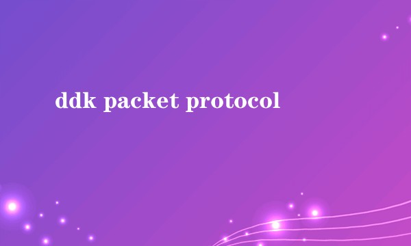 ddk packet protocol