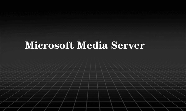 Microsoft Media Server