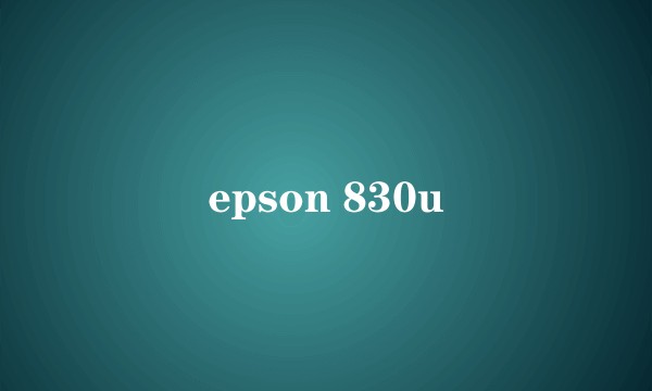 epson 830u