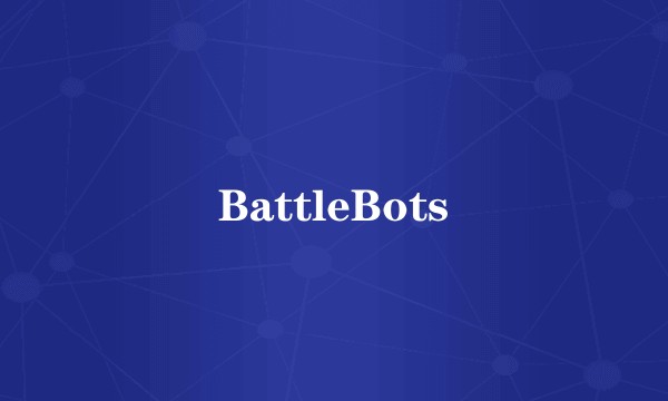 BattleBots