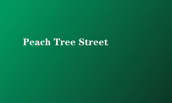 Peach Tree Street