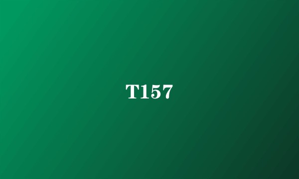 T157