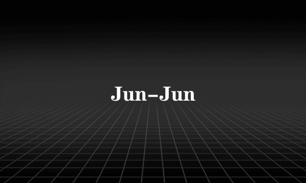 Jun-Jun