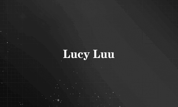 Lucy Luu