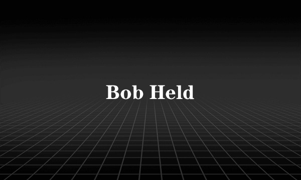 Bob Held