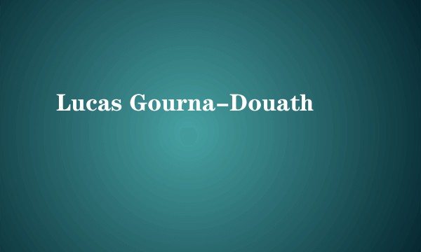 Lucas Gourna-Douath