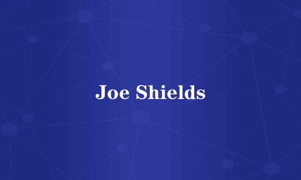 Joe Shields