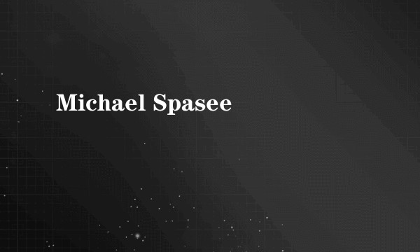 Michael Spasee