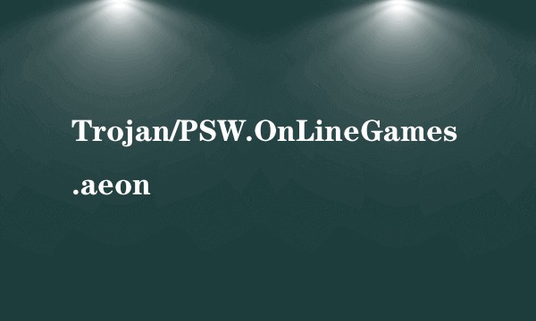 Trojan/PSW.OnLineGames.aeon