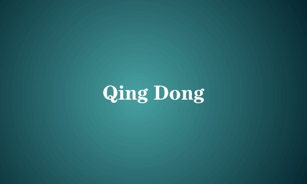 Qing Dong