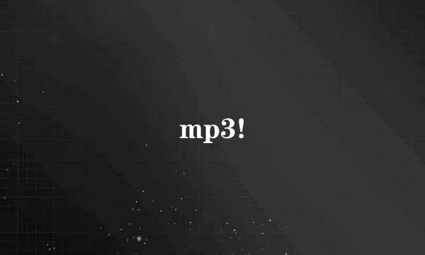 mp3!