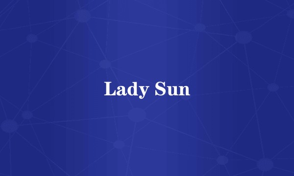 Lady Sun