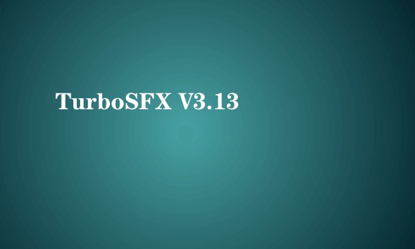 TurboSFX V3.13