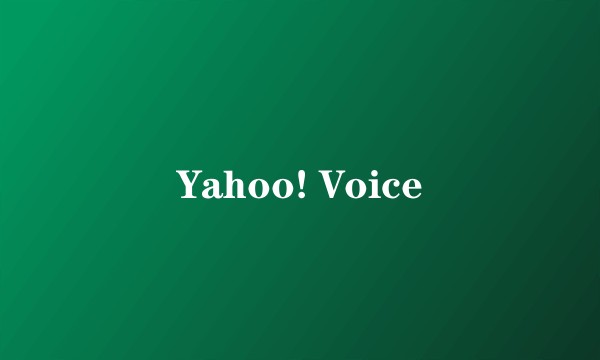 Yahoo! Voice