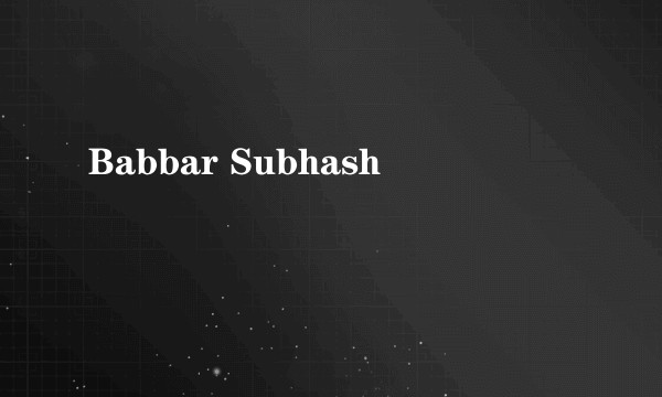 Babbar Subhash