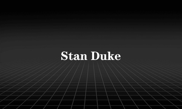 Stan Duke