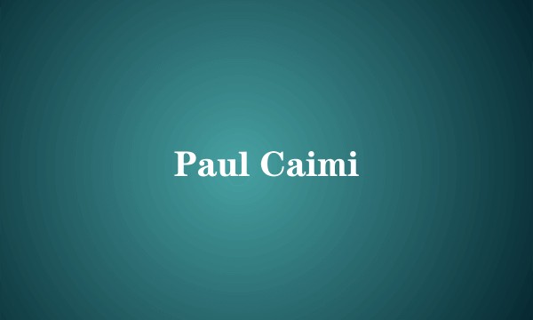 Paul Caimi