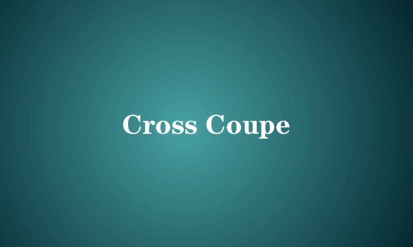 Cross Coupe
