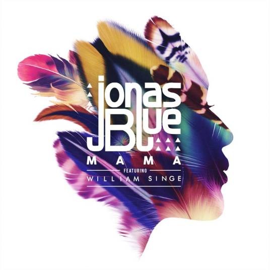 mama（Jonas Blue,William Singe演唱歌曲）