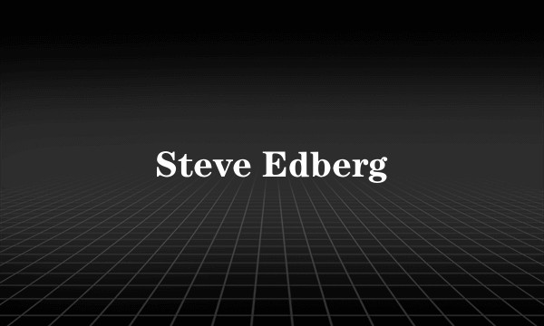 Steve Edberg