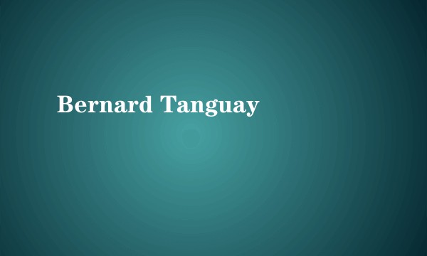 Bernard Tanguay