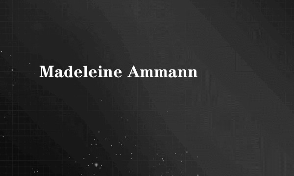 Madeleine Ammann