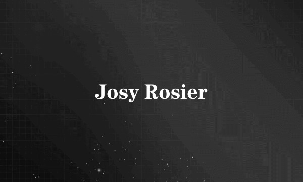 Josy Rosier