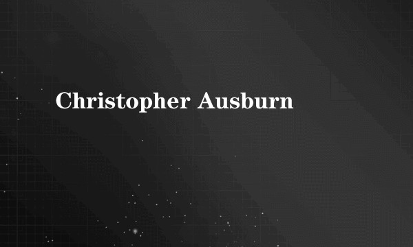 Christopher Ausburn