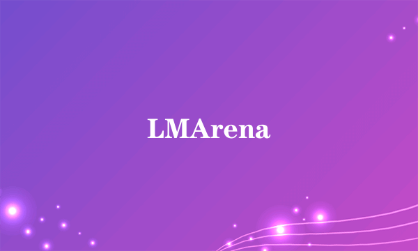 LMArena