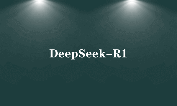 DeepSeek-R1